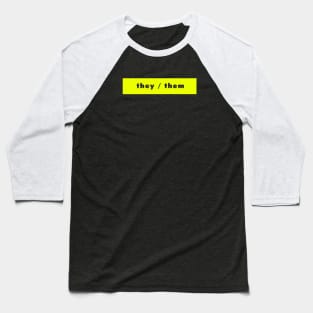 they / them - neon Baseball T-Shirt